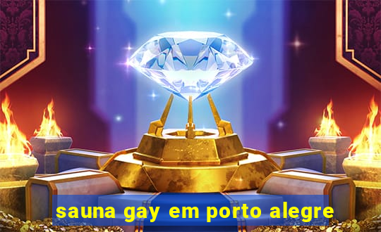 sauna gay em porto alegre